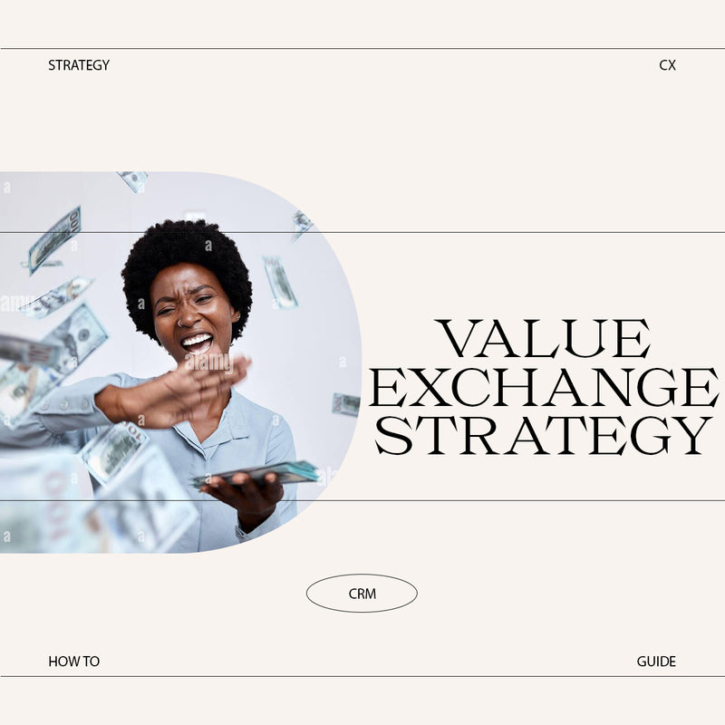 Why a Value Exchange Strategy is Key to Building Long-Term Customer Relationships