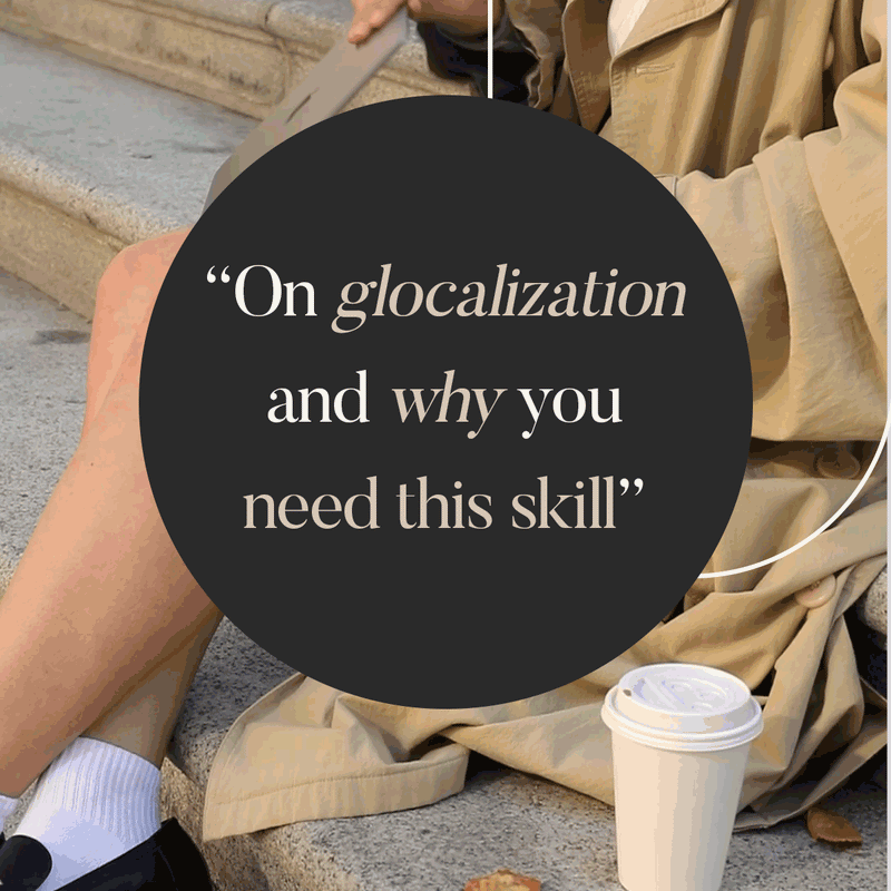 Why Glocalization Is a Must-Have Skill for Digital Professionals